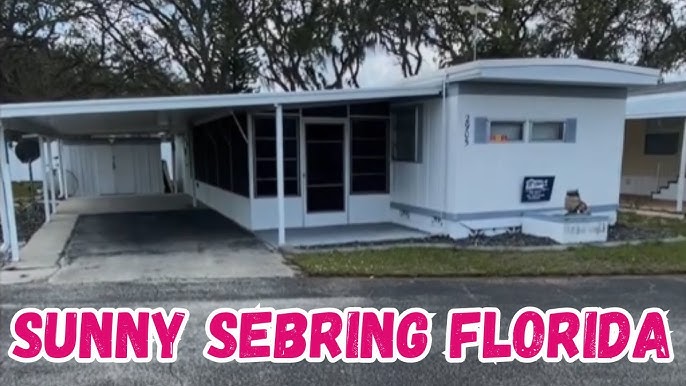 Mobile Homes for Sale in Sebring Florida: How to Pick the Best